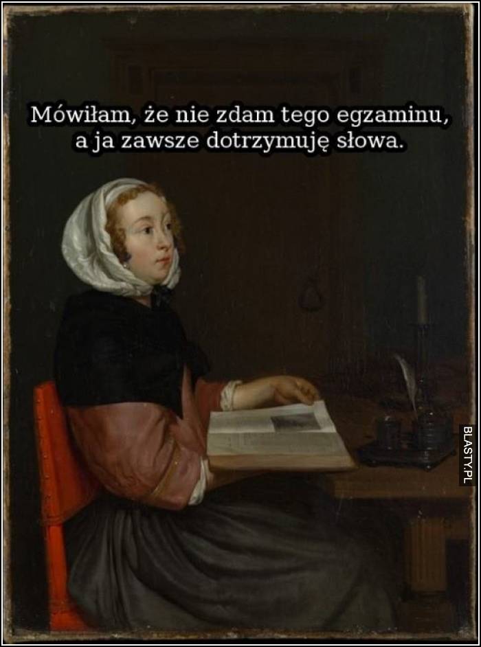 mówiłem, że nie zdam tego egzaminu