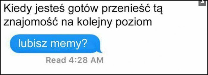 Kiedy jesteś gotów przenieść tą znajomość