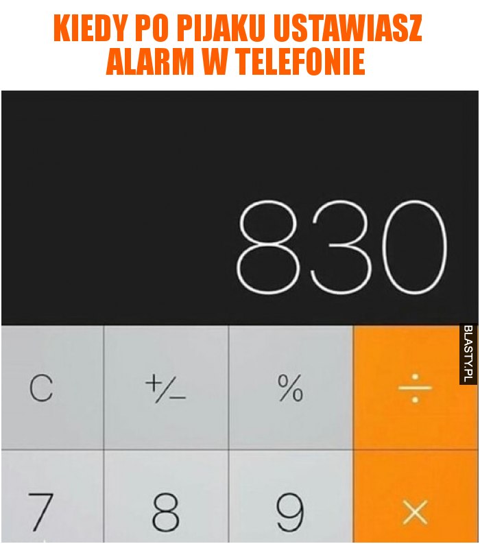 Kiedy po pijaku ustawiasz alarm w telefonie