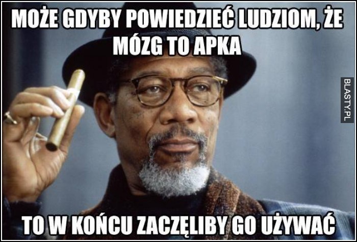 Może gdyby powiedzieć ludziom