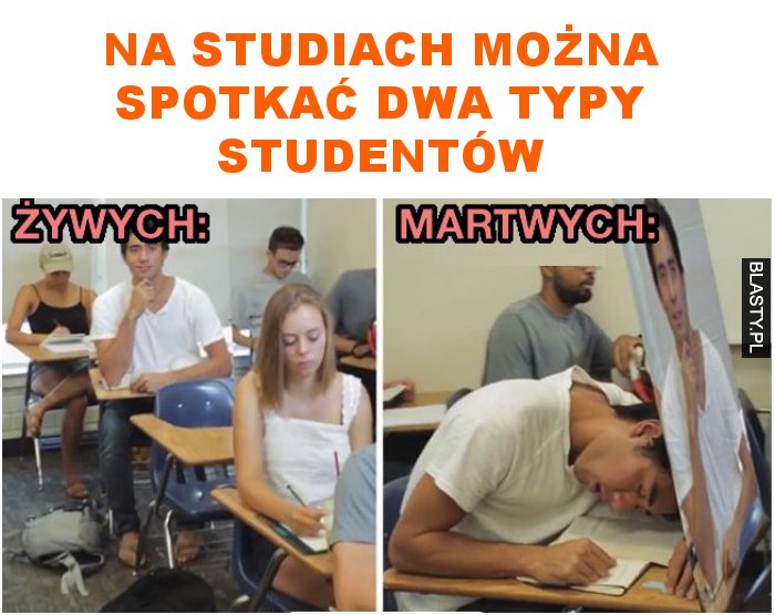 Na studiach można spotkać dwa typy studentów