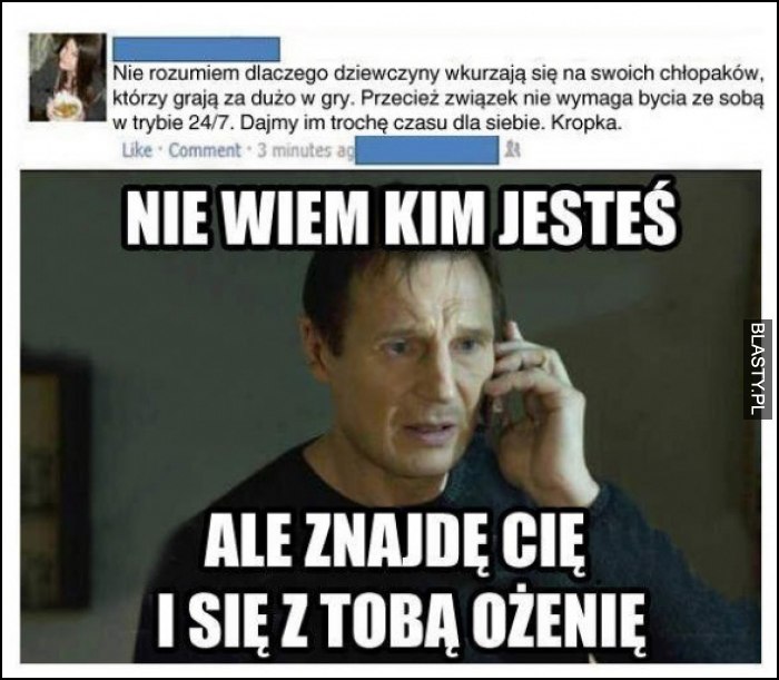 nie wiem kim jesteś, ale znajdę cię