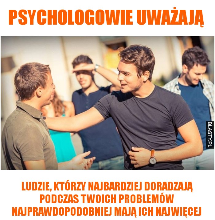 Psychologowie uważają