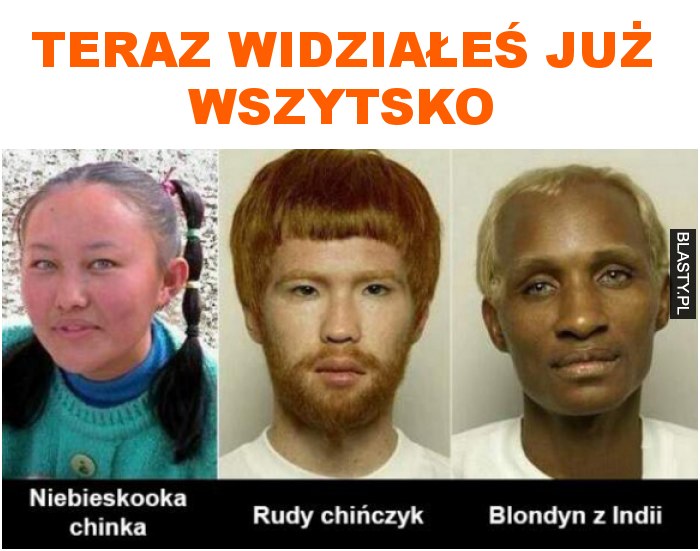 teraz widziałeś już wszytsko