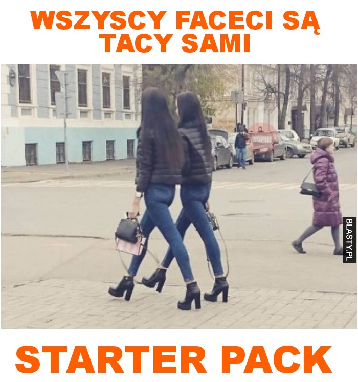 wszyscy faceci są tacy sami