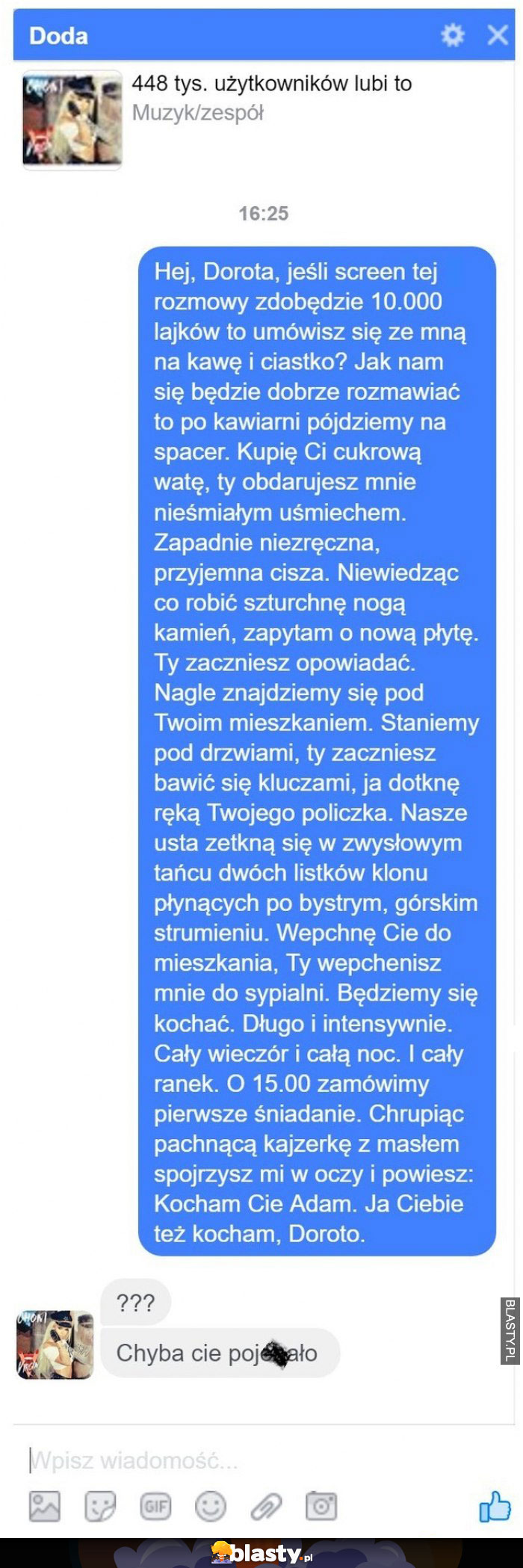 Hej Doda jeśli screen z tej rozmowy zdobędzie 10tyś lajków