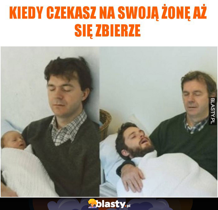 Kiedy czekasz na swoją żonę aż się zbierze