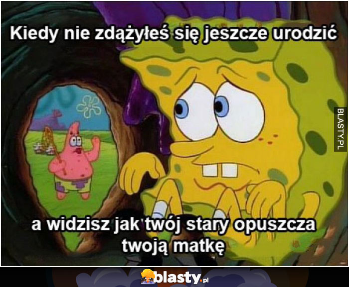 Kiedy nie zdążyłeś się jeszcze urodzić