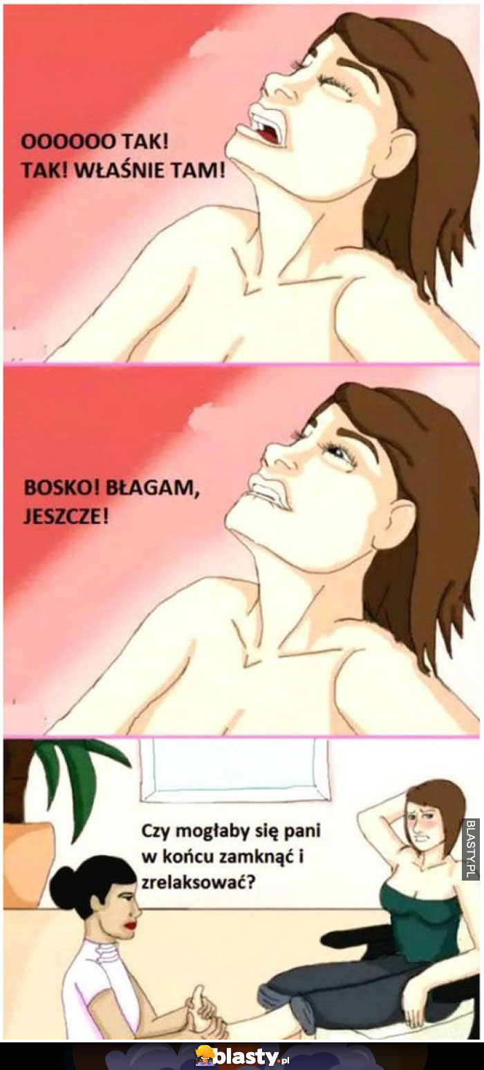 Mogłaby się Pani wreszcie zamknąć