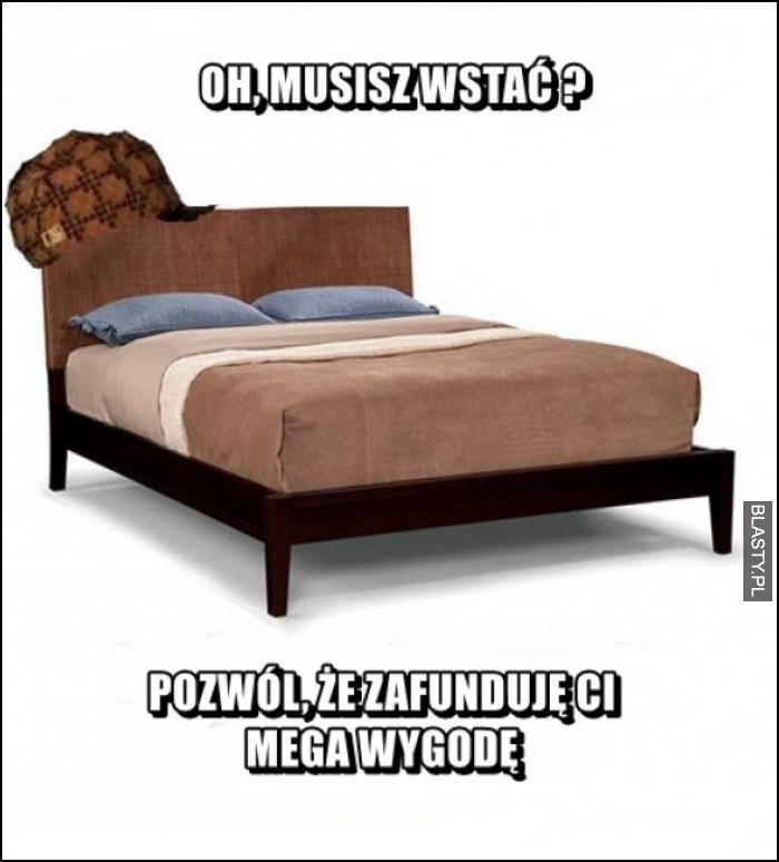 Musisz już wstawać