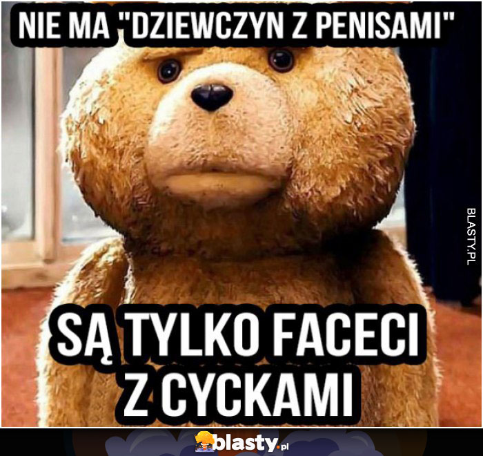 Nie ma dziewczyn z penisami