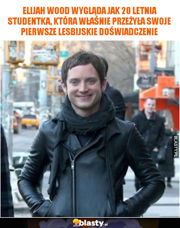 Elijah Wood wygląda jak 20 letnia studentka