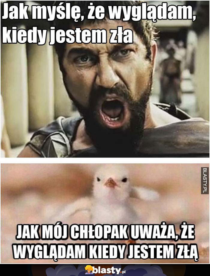 Jak myślę, że wyglądam, kiedy jestem-zła