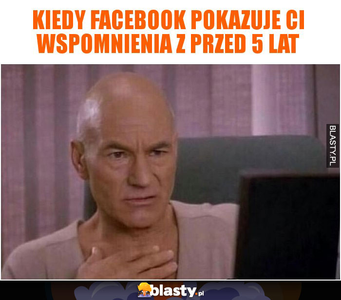 Kiedy facebook pokazuje Ci wspomnienia z przed 5 lat