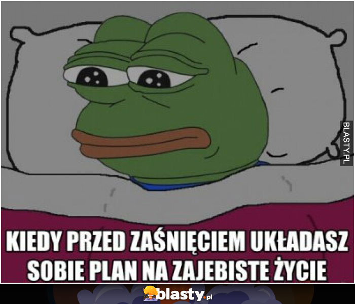 Kiedy przed zaśnięciem układasz sobie plan