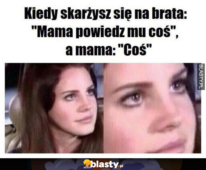 Kiedy skarżysz się na brata