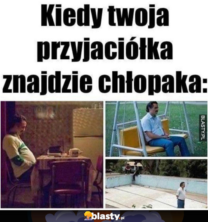 Kiedy twoja przyjaciółka znajdzie chłopaka