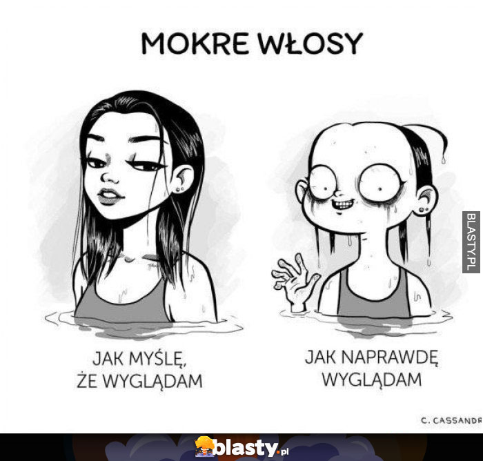 Mokre włosy jak wyglądam vs jak myślę, że wyglądam