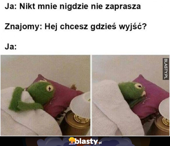 Nikt mnie nigdzie nie zaprasza