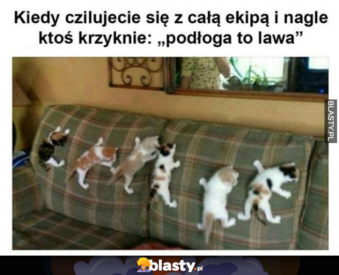 Podłoga to lawa