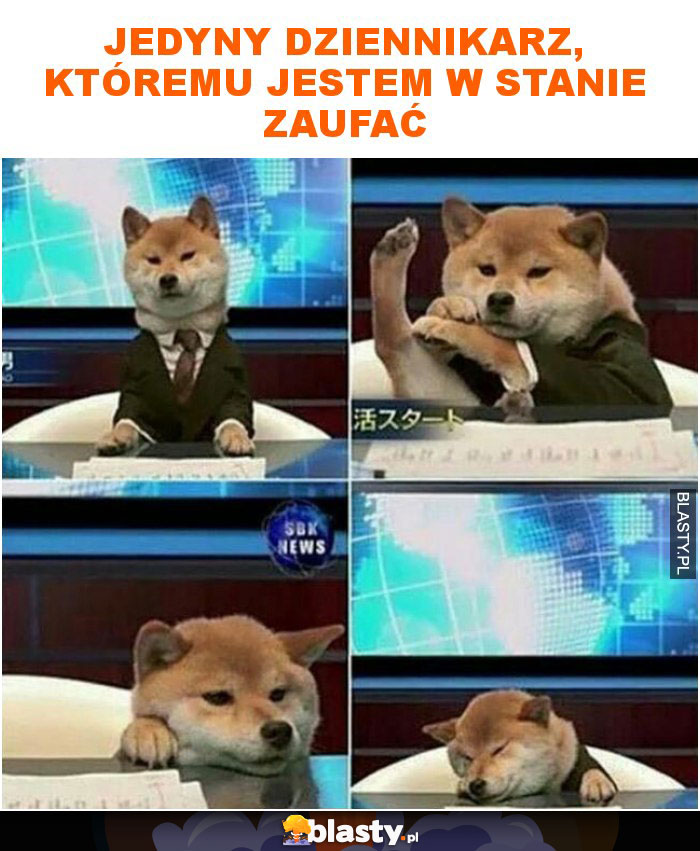 Jedyny dziennikarz, któremu jestem w stanie zaufać