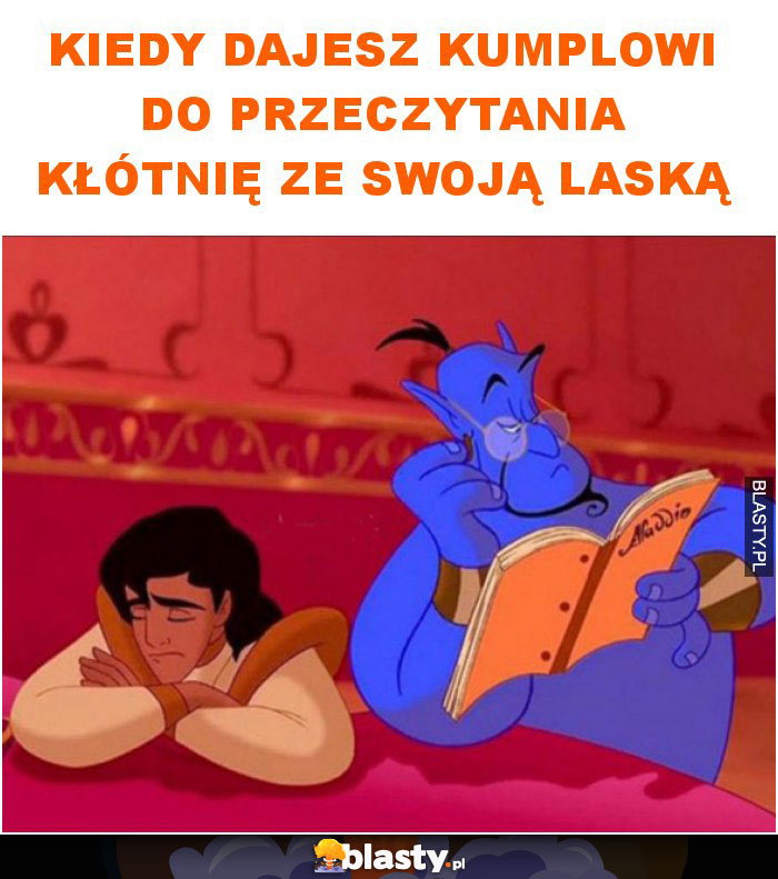 Kiedy dajesz kumplowi do przeczytania kłótnię ze swoją laską