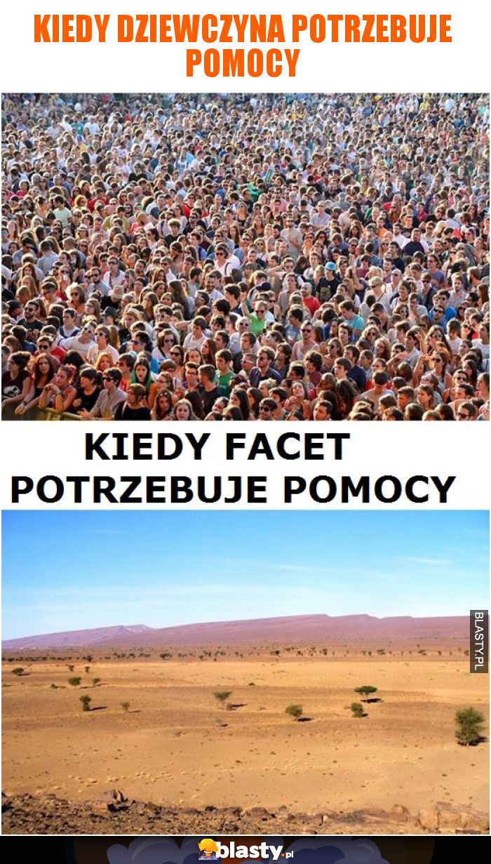 Kiedy dziewczyna potrzebuje pomocy vs kiedy facet potrzebuje pomocy