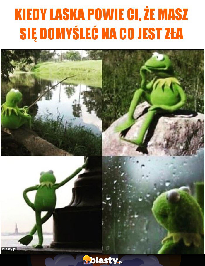 Kiedy laska powie Ci, że masz się domyśleć na co jest zła