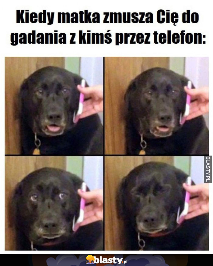 Kiedy matka zmusza cię do gadania z kimś przez telefon