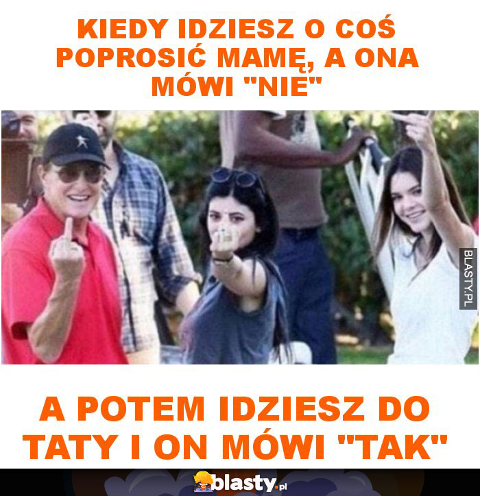 Kiedy proszę o coś mamę