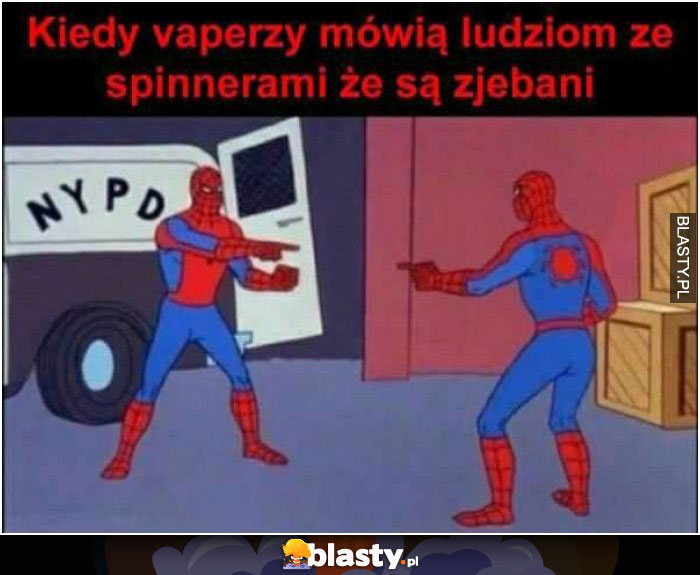 Kiedy vaperzy mówią ludziom ze spinnnerami