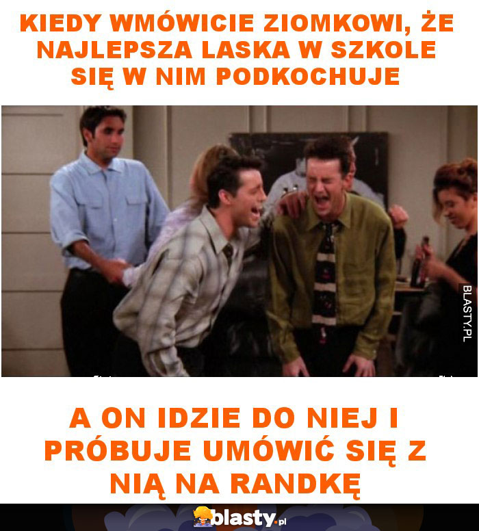 Kiedy wmówicie ziomkowi, że najlepsza laska w szkole się w nim podkochuje