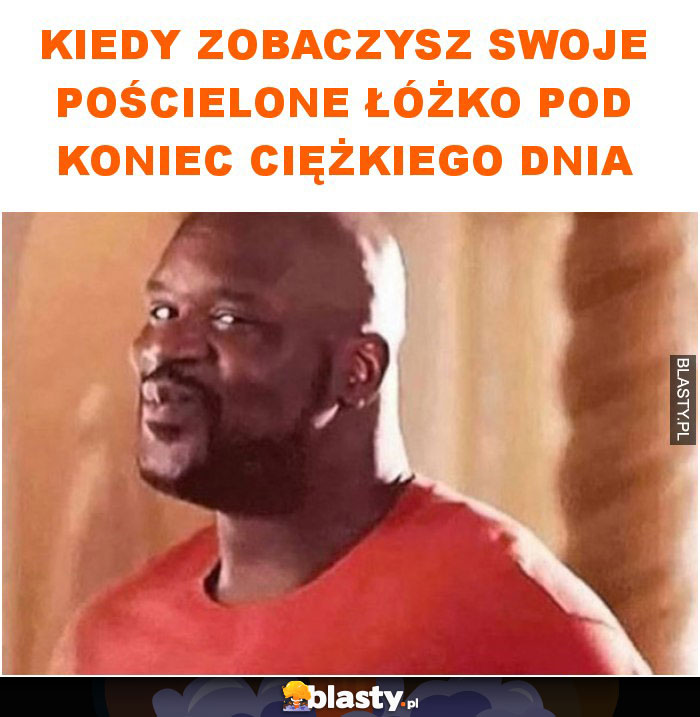 Kiedy zobaczysz swoje pościelone łóżko pod koniec ciężkiego dnia