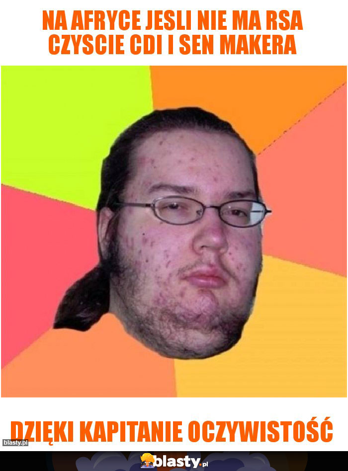 na afryce jesli nie ma RSA czyscie CDI I SEN makera