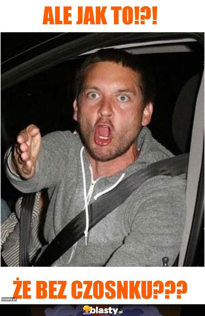 Ale jak to!?!