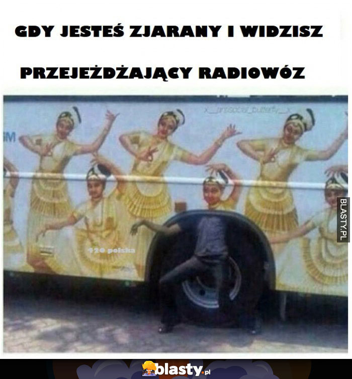 Gdy jesteś zjarany i widzisz przejeżdzający autobus