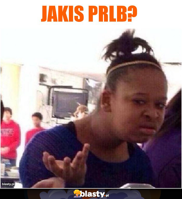 jakis prlb?