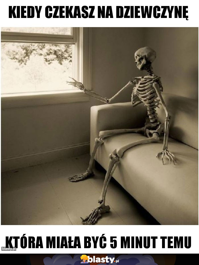 Kiedy czekasz na dziewczynę