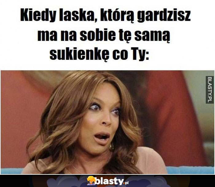 Kiedy laska, którą gardzisz ma na sobie