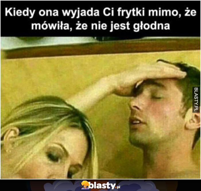 kiedy-ona-wyjada-ci-frytki_2017-08-27_16