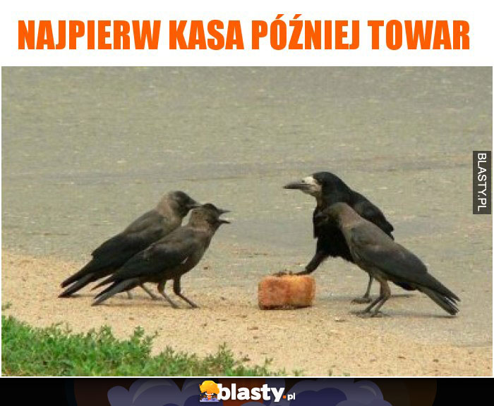 Najpierw kasa później towar