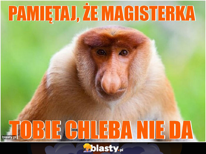 Pamiętaj, że magisterka