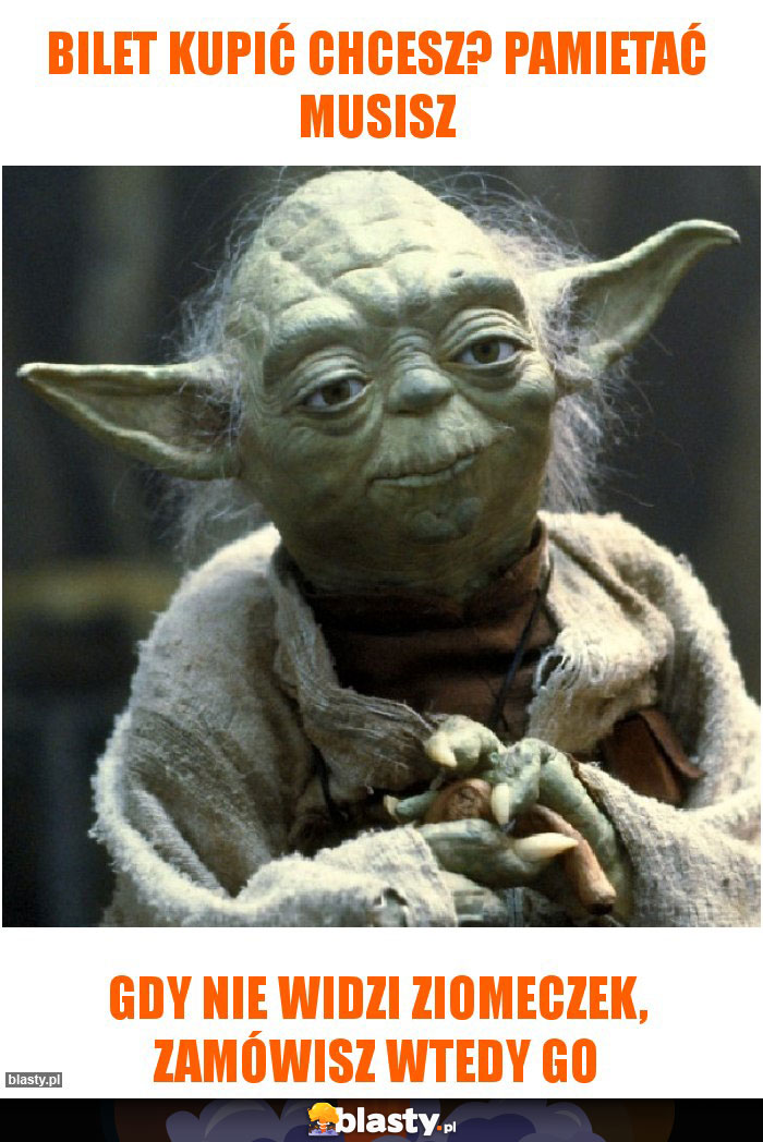 bilet kupić chcesz? pamietać musisz