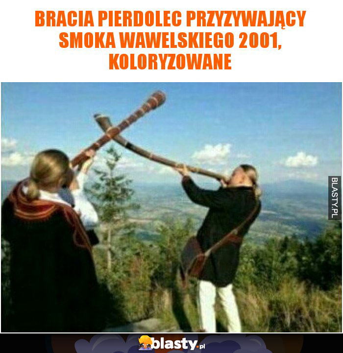 Bracia pierdolec przyzywający smoka wawelskiego 2001, koloryzowane