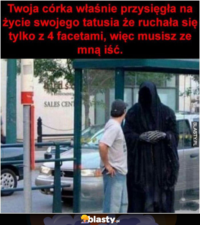 Musisz iść ze mną