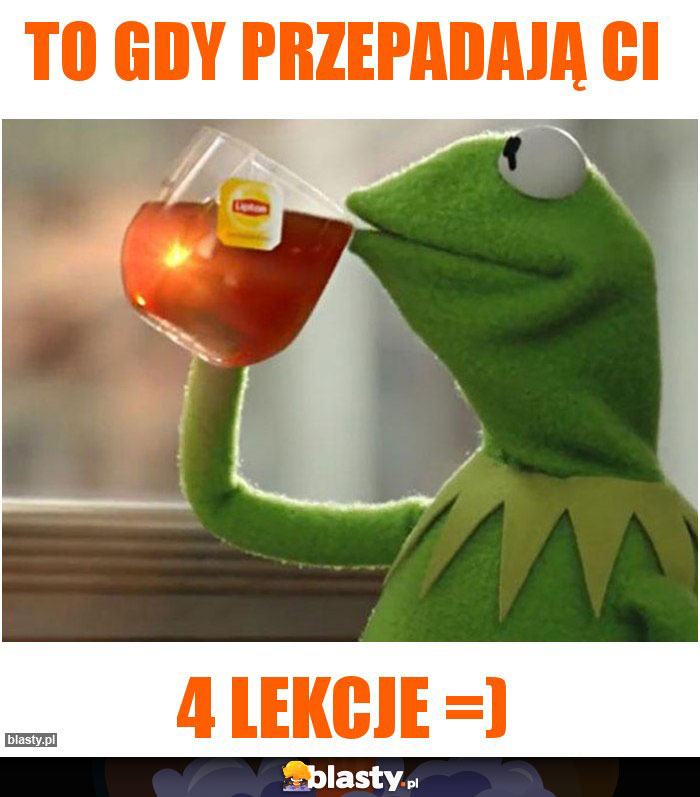 To gdy przepadają ci