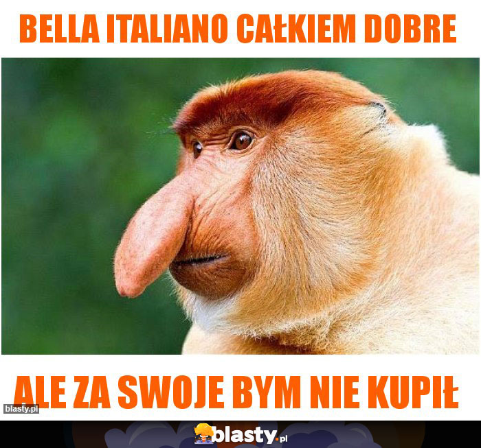 BELLA ITALIANO CAŁKIEM DOBRE
