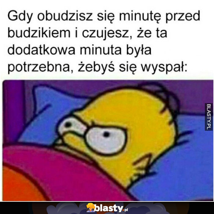 Gdy obudzisz się minutę przed budzikiem