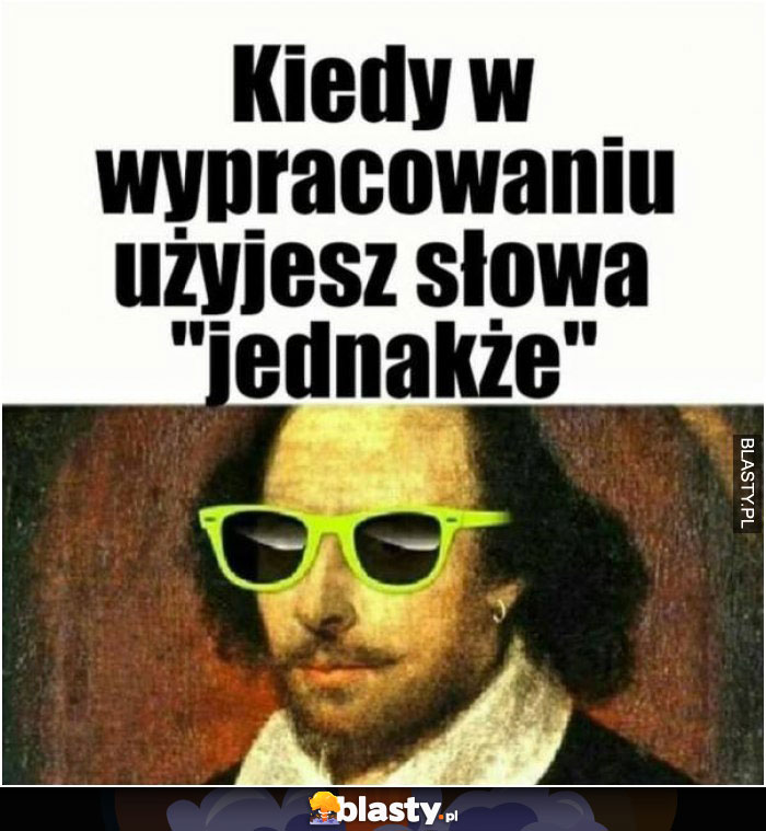 Kiedy w wypracowaniu użyjesz słowa jednakże