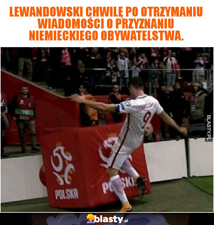 Lewandowski chwilę po otrzymaniu wiadomości o przyznaniu niemieckiego obywatelstwa.